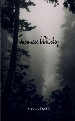 Japanese Whiskey by Nelli, Apoorva