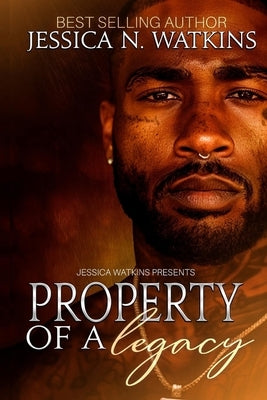 Property of a Legacy: An Urban Romance Standalone by Watkins, Jessica N.