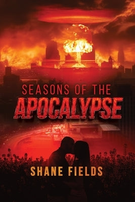 Seasons of the Apocalypse by Fields, Shane