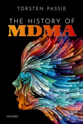The History of Mdma by Passie, Torsten