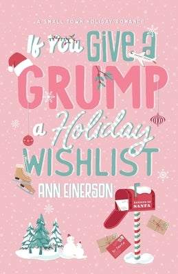 If You Give A Grump A Holiday Wishlist by Einerson, Ann