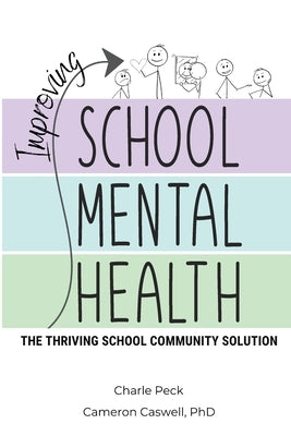 Improving School Mental Health by Peck, Charle