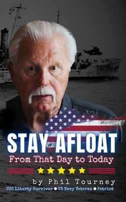 Stay Afloat: From That Day to Today by Tourney, Phil