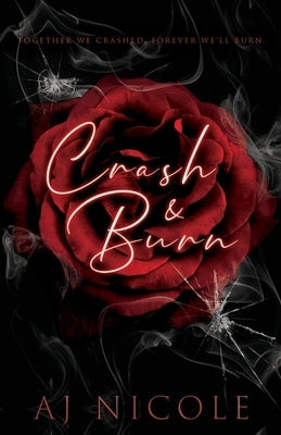 Crash & Burn by Nicole, Aj