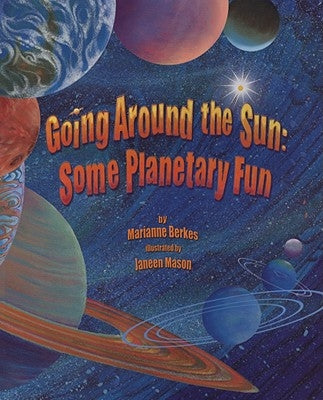 Going Around the Sun: Some Planetary Fun by Berkes, Marianne