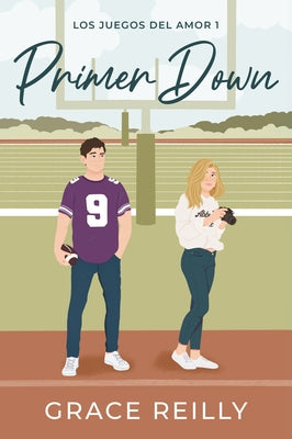 Primer Down (Amor Y Deportes #1) by Reilly, Grace