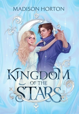 Kingdom of the Stars by Horton, Madison