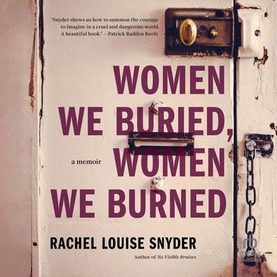 Women We Buried, Women We Burned: A Memoir by Snyder, Rachel Louise