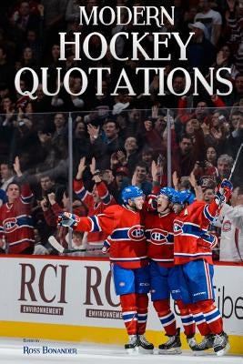 Modern Hockey Quotations by Bonander, Ross