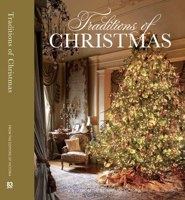 Traditions of Christmas: From the Editors of Victoria Magazine by Lester, Melissa