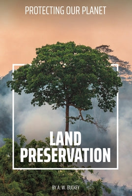 Land Preservation by Buckey, A. W.