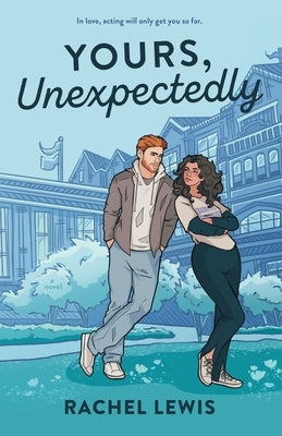 Yours, Unexpectedly by Lewis, Rachel