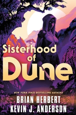 Sisterhood of Dune: Book One of the Schools of Dune Trilogy by Herbert, Brian