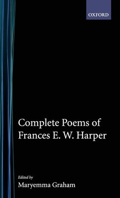 Complete Poems of Frances E.W. Harper by Harper, Frances Ellen Watkins