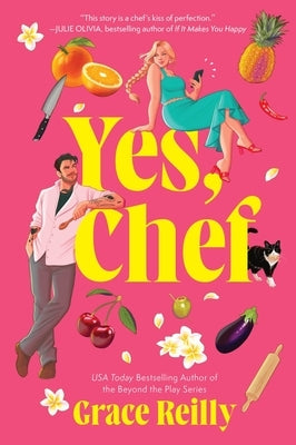 Yes, Chef: A Romance Novel by Reilly, Grace