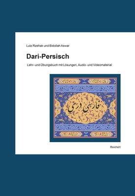 Dari-Persisch: Lehr- Und Ubungsbuch Mit Losungen, Audio- Und Videomaterial by Rzehak, Lutz