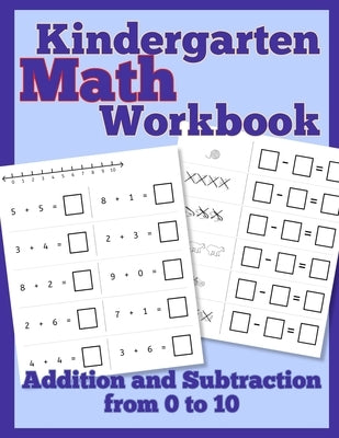 Kindergarten Math Workbook: Addition and Subtraction from 0 to 10 by Asher, Sharon