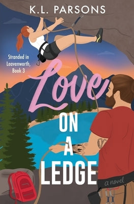 Love on a Ledge by Parsons, Katherine
