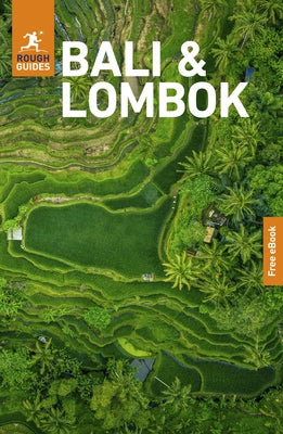 Rough Guides Bali and Lombok: Travel Guide with eBook by Guides, Rough