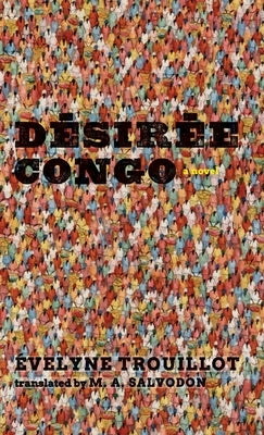 D?sir?e Congo by Trouillot, ?velyne