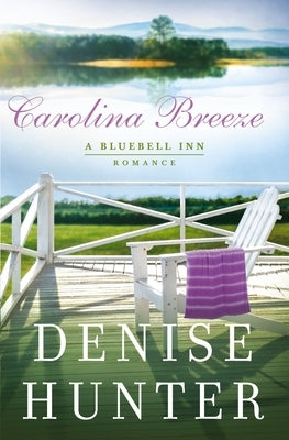 Carolina Breeze: A Sweet, Low-Spice Contemporary Romance by Hunter, Denise