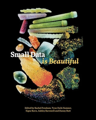 Small Data is Beautiful by Fensham, Rachel
