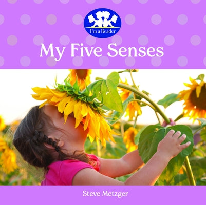 My Five Senses by Metzger, Steve
