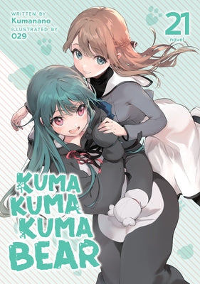 Kuma Kuma Kuma Bear (Light Novel) Vol. 21 by Kumanano