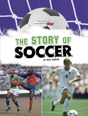 The Story of Soccer by Hunter, Nick