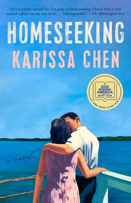 Homeseeking: A GMA Book Club Pick by Chen, Karissa