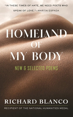 Homeland of My Body: New and Selected Poems by Blanco, Richard