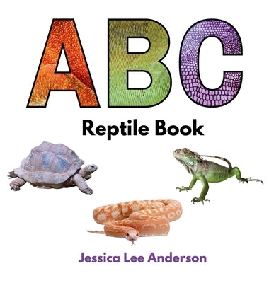 ABC Reptile Book by Anderson, Jessica Lee