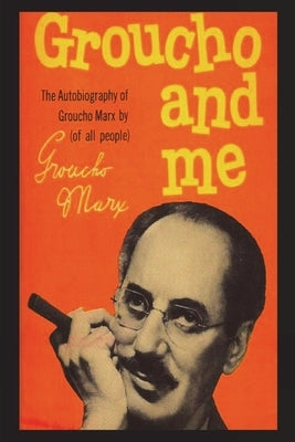 Groucho And Me by Marx, Groucho