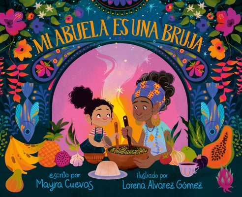 Mi Abuela Es Una Bruja (My Abuela Is a Bruja Spanish Edition) by Cuevas, Mayra