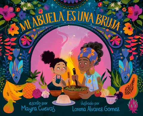 Mi Abuela Es Una Bruja (My Abuela Is a Bruja Spanish Edition) by Cuevas, Mayra