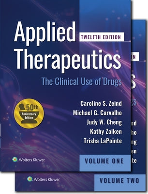 Applied Therapeutics: The Clinical Use of Drugs by Zeind, Caroline S.
