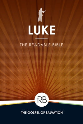 The Readable Bible: Luke by Laughlin, Rod