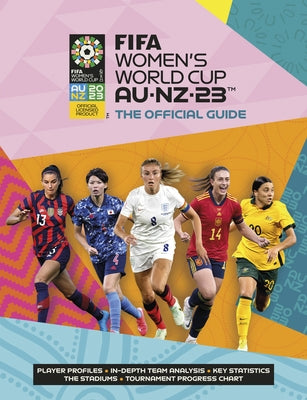 Fifa Women's World Cup Australia/New Zealand 2023: Official Guide by Etoe, Catherine