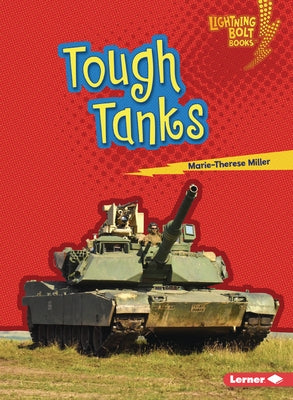 Tough Tanks by Miller, Marie-Therese