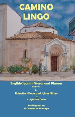 Camino Lingo - English-Spanish Words and Phrases Edition 2 by N&#243;voa, Reinette