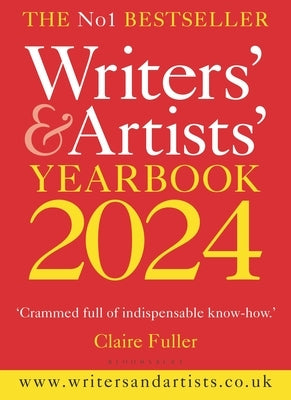Writers' & Artists' Yearbook 2024: The Best Advice on How to Write and Get Published by 