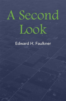 A Second Look by Faulkner, Edward H.