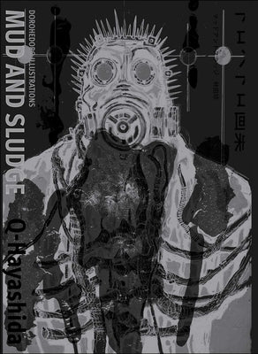 Dorohedoro Illustrations: Mud and Sludge by Q-Hayashida