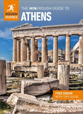 The Mini Rough Guide to Athens: Travel Guide with Free eBook by Guides, Rough