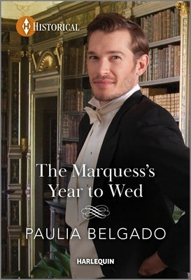 The Marquess's Year to Wed by Belgado, Paulia