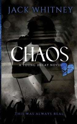 Chaos: A Dark Metalcore Rockstar Romance by Whitney, Jack