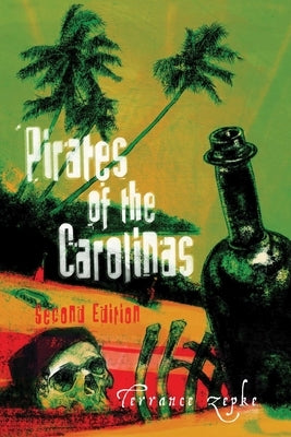 Pirates of the Carolinas by Zepke, Terrance