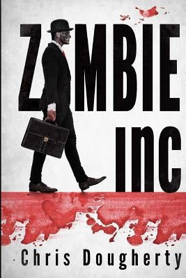 Zombie Inc. by Dougherty, Chris