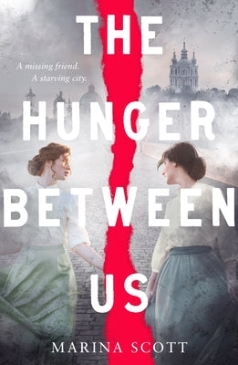 The Hunger Between Us by Scott, Marina