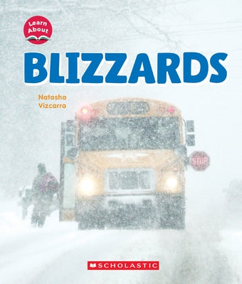 Blizzards (Learn About: Wild Weather) by Vizcarra, Natasha